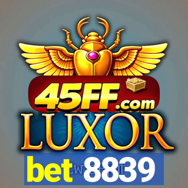 bet 8839